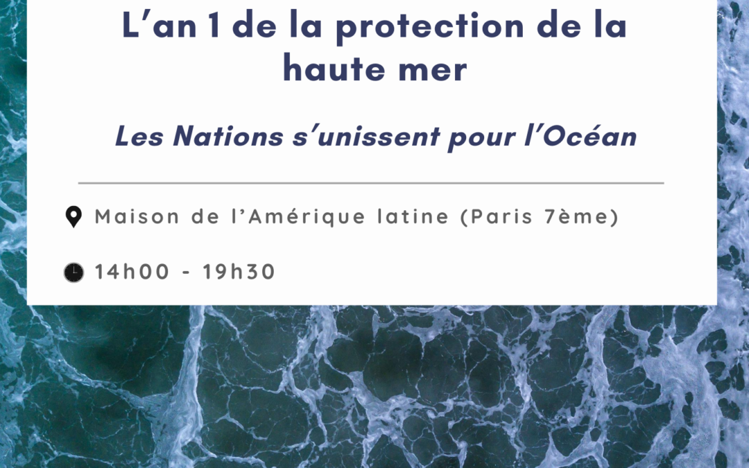 Colloque « L’an 1 de la protection de la haute mer. Les Nations s’unissent pour l’Océan » – Communiqué